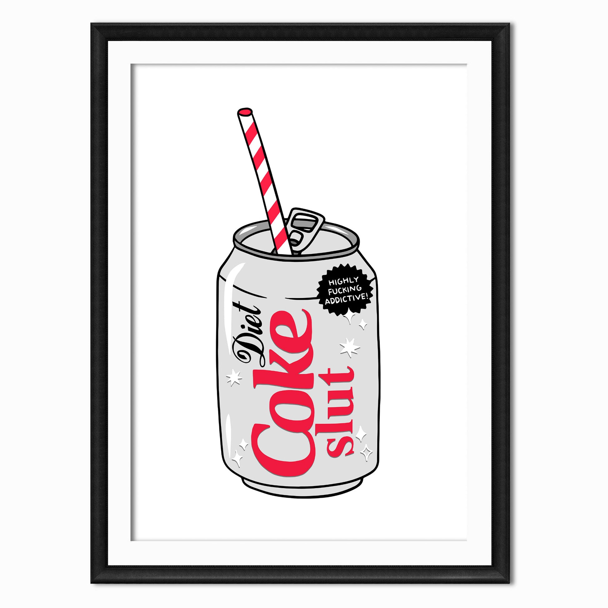 art print of a can of diet cola that says Diet Coke Slut on it. There is  straw in the can and the print is illustrated and in a cartoon style